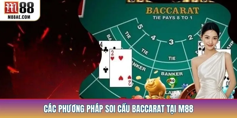 Các phương pháp soi cầu baccarat tại m88