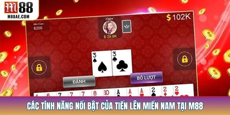 Các tính năng nổi bật của Tiến Lên Miền Nam tại M88