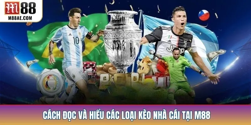 Cách đọc và hiểu các loại kèo nhà cái tại M88