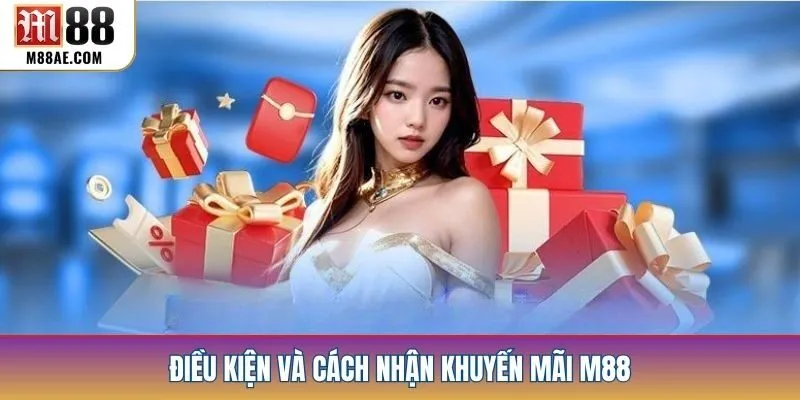 Điều kiện và cách nhận khuyến mãi M88