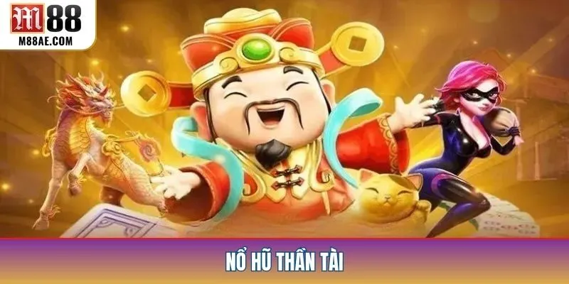Nổ Hũ Thần Tài