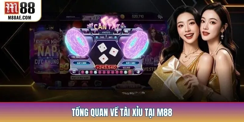 Tổng quan về tài xỉu tại M88